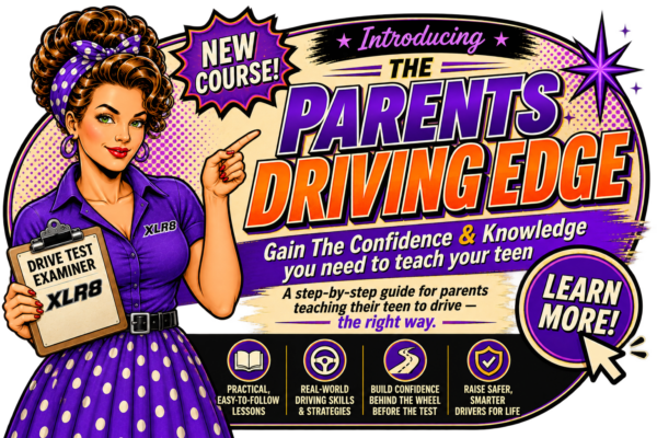 XLR8 Driving School A Parent's Guide to Working With a New Driver